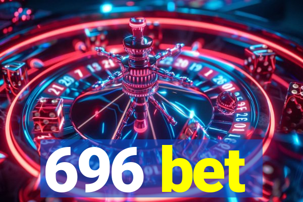 696 bet